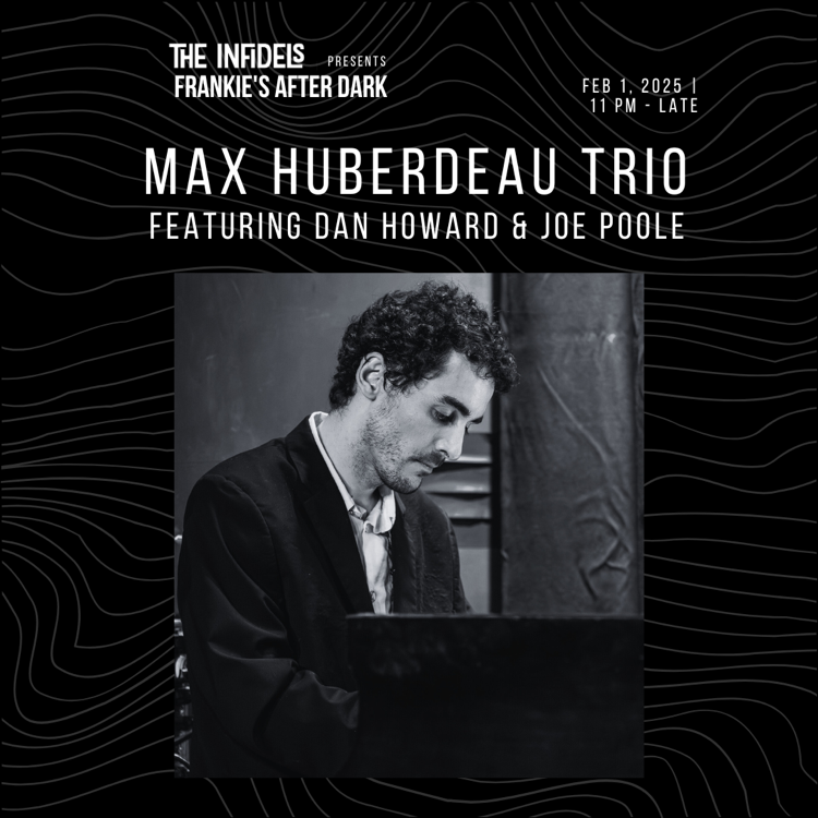 Max Huberdeau Trio at Frankie's After Dark